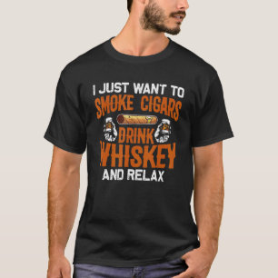 Cigar Men Women Cigarette Smoker Whiskey T-Shirt