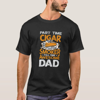 Cigar Smoker Dad  Cigar Smoking Father T-Shirt