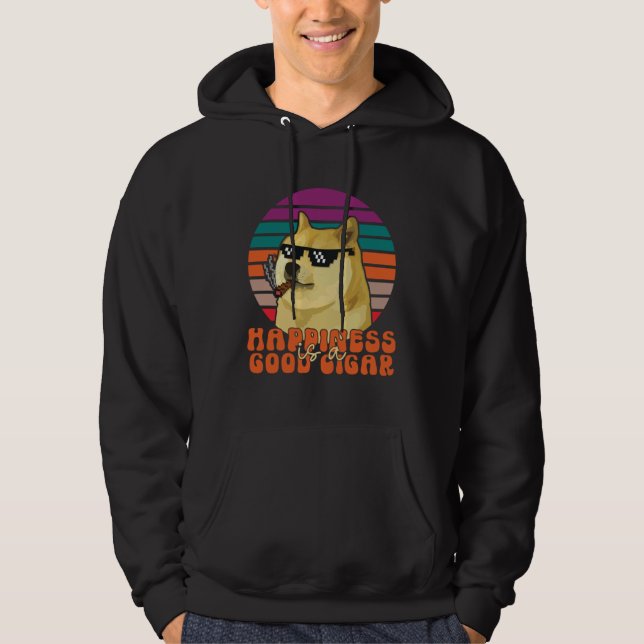 Cigar Smoker Dog with Sunglasses Happiness is a Go Hoodie (Front)