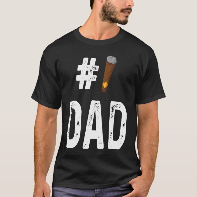 Cigar  Smoker Smoking  Number 1 Dad T-Shirt (Front)
