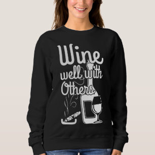 Cigar Wine Well With Others Wine Sweatshirt
