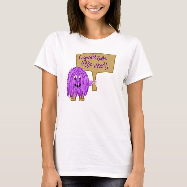 cigarette butts are litter T-Shirt (Front)