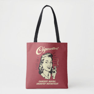 Cigarettes: Cancer Maybe Smooth Def. Tote Bag