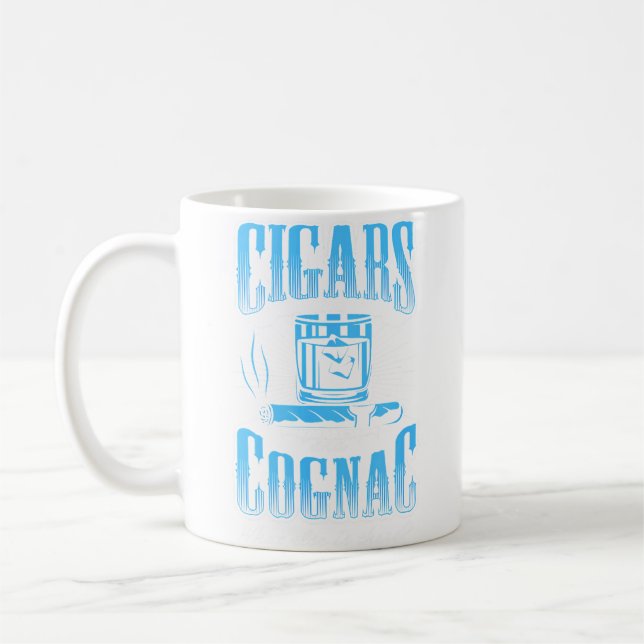 Cigars And Cognac What Else Is There Cigar Cognac  Coffee Mug (Left)