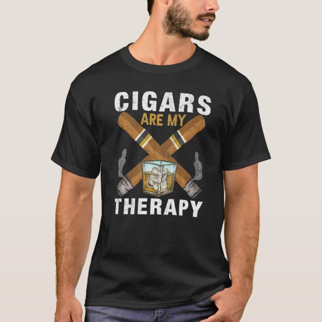 Cigars And Whiskey Are My Therapy T-Shirt (Front)