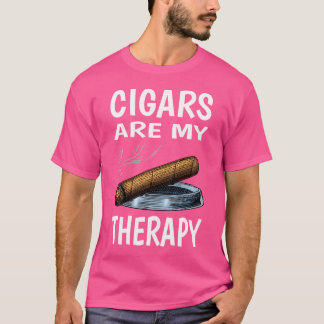 Cigars Are My Therapy I Cigar Smoker I Cigar Art I T-Shirt
