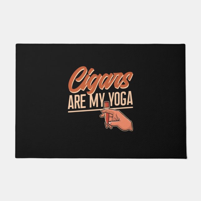 Cigars Are My Yoga Doormat (Front)