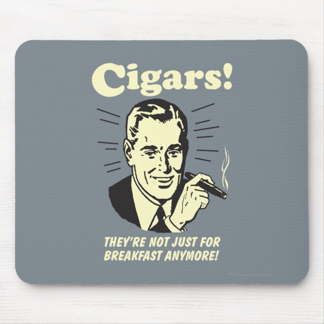 Cigars: Not Just Breakfast Anymore Mouse Mat (Front)