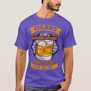 Cigars Solve Most Of My Problems Cognac Lover  T-Shirt
