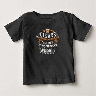 Cigars Solve Most Of My Problems Whiskey Baby T-Shirt