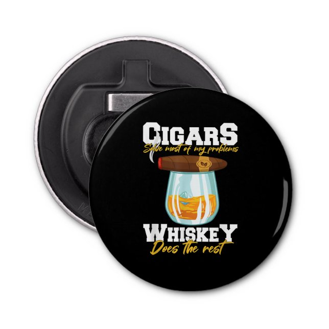 Cigars Solve Most Of My Problems Whiskey Bottle Opener (Front)