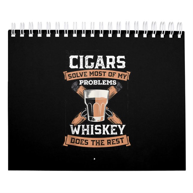 Cigars Solve Most Of My Problems Whiskey Calendar (Cover)