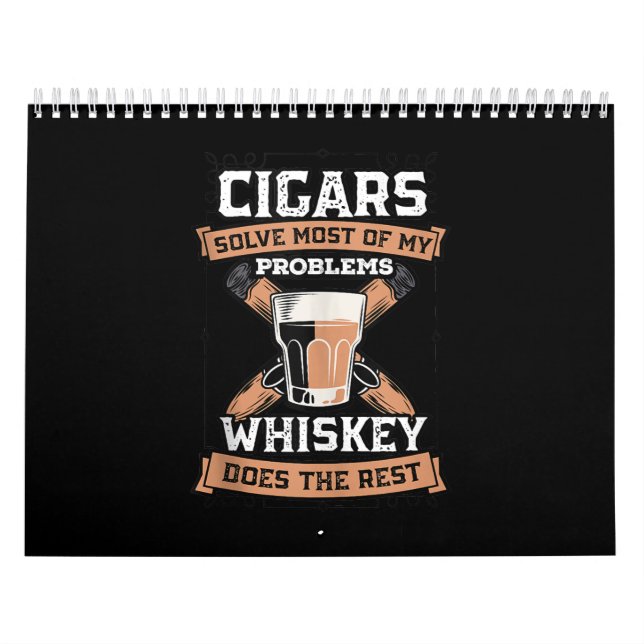 Cigars Solve Most Of My Problems Whiskey Calendar (Cover)