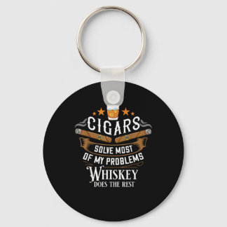 Cigars Solve Most Of My Problems Whiskey Key Ring