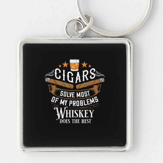 Cigars Solve Most Of My Problems Whiskey Key Ring (Front)