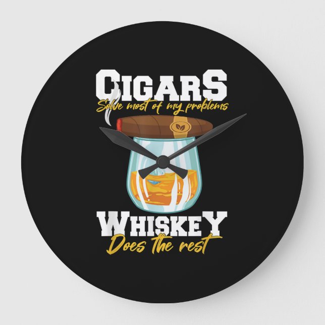Cigars Solve Most Of My Problems Whiskey Large Clock (Front)