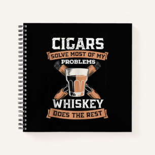 Cigars Solve Most Of My Problems Whiskey Notebook