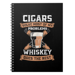 Cigars Solve Most Of My Problems Whiskey Notebook