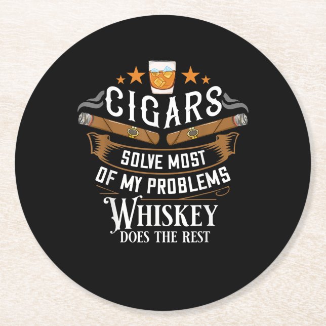 Cigars Solve Most Of My Problems Whiskey Round Paper Coaster (Front)