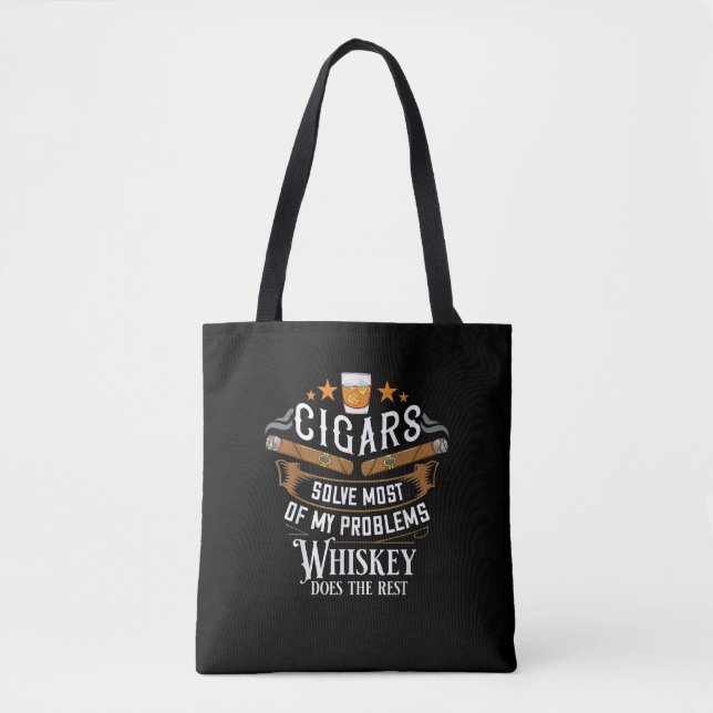 Cigars Solve Most Of My Problems Whiskey Tote Bag (Front)