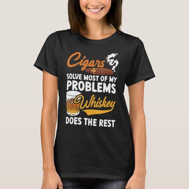 Cigars Solves Most Of My Problems T-Shirt (Front)