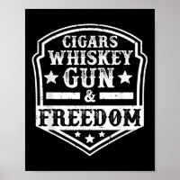 Cigars Whiskey Gun And Freedom Proud Patriot