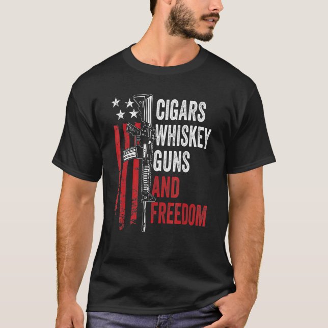 Cigars Whiskey Guns Freedom Gun Owner Usa Drinker T-Shirt (Front)