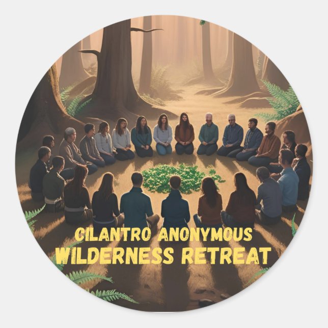 Cilantro Anonymous Wilderness Retreat –  Classic Round Sticker (Front)