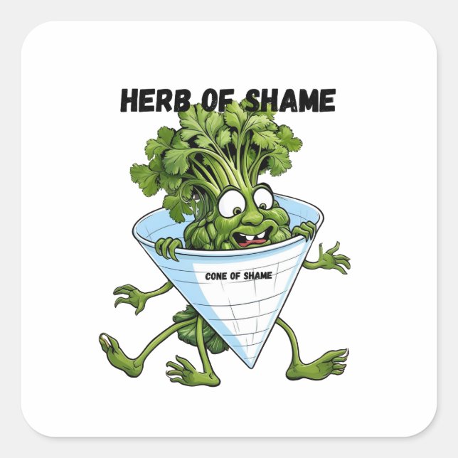 Cilantro – Herb of Shame Funny  Square Sticker (Front)