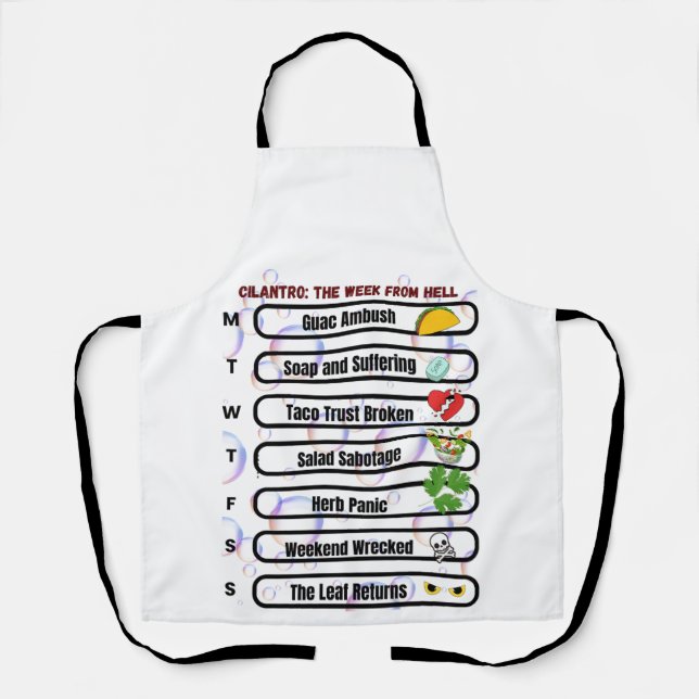 Cilantro – The Week from Hell Funny Anti-Cilantro  Apron (Front)
