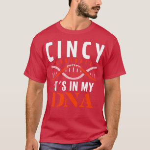 Cincinnati Fan 2022 Its In My DNA T-Shirt