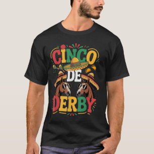 Cinco De Derby Funny Derby De Mayo Taco Horse Raci T-Shirt