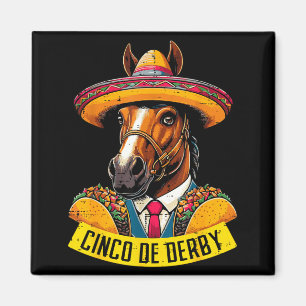 Cinco De Derby Mayo Horse Race Fiesta Mexican Men Magnet