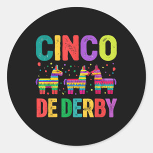 Cinco De Derby Shirt Funny Horse Racing Fiesta Tee Classic Round Sticker