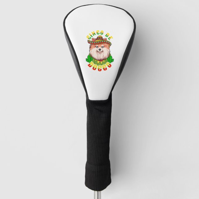 Cinco de Doggo Funny Pomeranian   Golf Head Cover (Front)