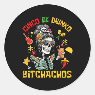 Cinco De Drinko Achos Cinco De Mayo Drinking  Classic Round Sticker