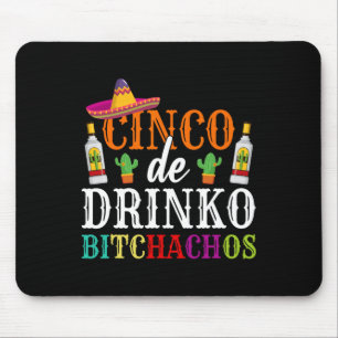 Cinco De Drinko Achos Cinco De Mayo Party Women Me Mouse Mat