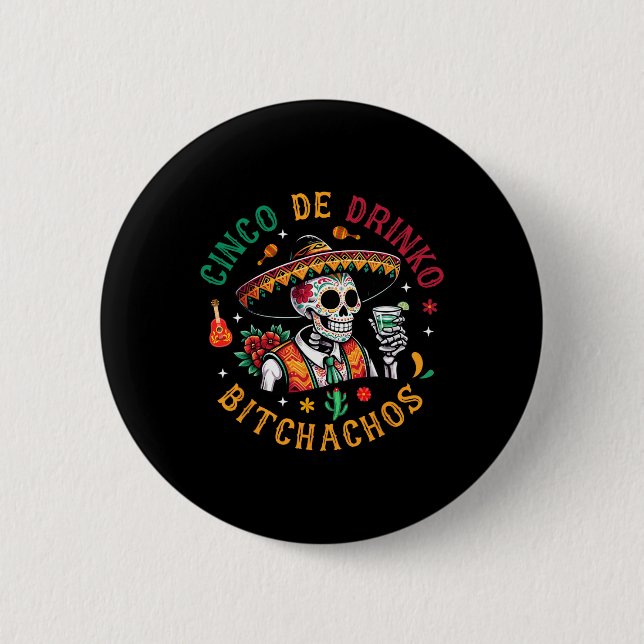 Cinco De Drinko Achos Funny Cinco De Mayo Drinking 6 Cm Round Badge (Front)