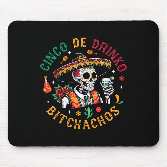 Cinco De Drinko Achos Funny Cinco De Mayo Drinking Mouse Mat (Front)