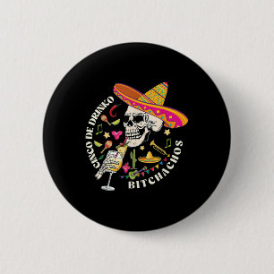Cinco De Drinko Achos Men Women Drinking Cinco De 6 Cm Round Badge