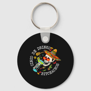 Cinco De Drinko Achos Mexican Cinco De Mayo Drinki Key Ring