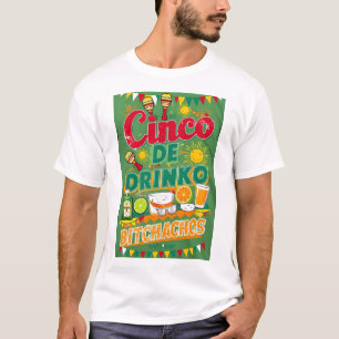 CINCO DE DRINKO - BITCHACHOS  T-Shirt