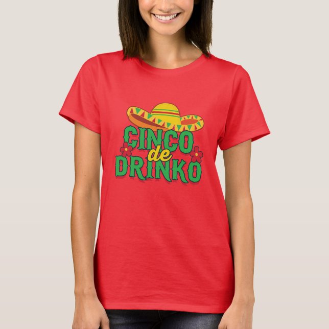 Cinco de Drinko Fiesta Sombrero  T-Shirt (Front)