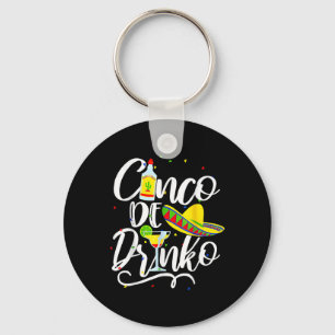 Cinco De Drinko Funny Cinco De Mayo Men Women 5 De Key Ring