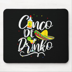Cinco De Drinko Funny Cinco De Mayo Men Women 5 De Mouse Mat