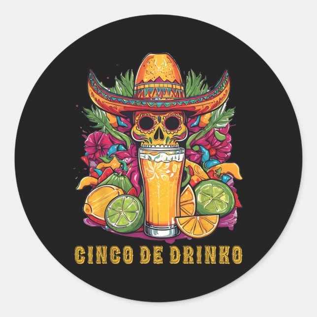 Cinco De Drinko Funny Cinco De Mayo Party Drinking Classic Round Sticker (Front)