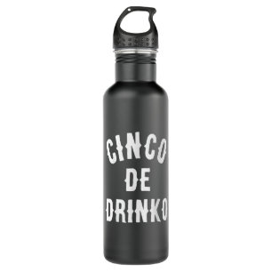 Cinco De Drinko Funny Mexican Drinking Gift Idea  710 Ml Water Bottle