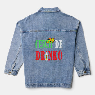 Cinco De Drinko Funny Mexican Drinking Idea Tee Denim Jacket