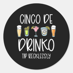 Cinco De Drinko Mayo Women Tip Your Byrtender Funn Classic Round Sticker