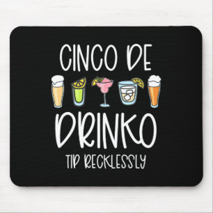 Cinco De Drinko Mayo Women Tip Your Byrtender Funn Mouse Mat